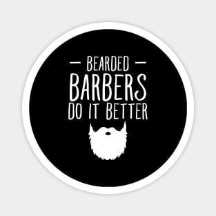 Bearded barbers do it better Magnet